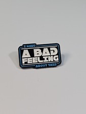 I Have a Bad Feeling About This Lapel Pin Star Wars Quote Luke picture