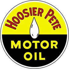 Hoosier Pete Motor Oil NEW Sign 28