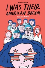 I Was Their American Dream: A Graphic Memoir, Gharib, Malaka, Excellent Book picture