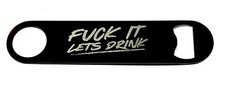 Funny Novelty F It Let's Drink Beer Bottle Opener Metal Bar Key picture