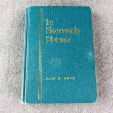 In Heavenly Places by Ellen G. White 1967 Hardcover Review by Herald Publishing picture