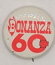 Vintage “Bonanza 60” Advertising Promotional Pinback Button picture