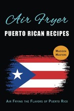 Air Fryer Puerto Rican Recipes: Air Frying the Flavors of Puerto Rico (Air Fryer picture