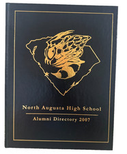 North Augusta High School Alumni Directory 2007 Yearbook Hardcover Black Gold picture