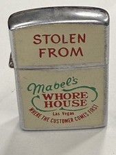 STOLEN FROM MABEL'S WHORE HOUSE LAS VEGAS NESOR JAPAN LIGHTER UNFIRED #947 picture