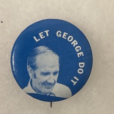 Let George (McGovern) Do It   1 1/4”  pinback button pin picture