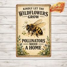 Pardon Our Weeds We Are Feeding Bees Bee Flower Vintage Metal Sign 8x12 picture