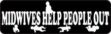StickerTalk 10in x 3in Midwives Help People Out Vinyl Sticker Car Truck Vehic... picture