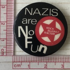Vintage Nazis Are No Fun Rock Against Racism pin badge Punk RAR Protest Original picture