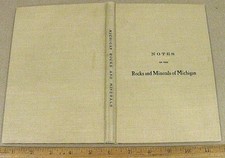 NOTES ON THE ROCKS & MINERALS OF MICHIGAN From the MI College of Mines 1905 picture
