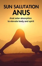 Sun salutation anus: Anal solar absorption to elevate body and spirit picture
