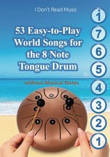 53 Easy-to-Play World Songs for the 8 Note Tongue Drum: Without Musical Notes. J picture