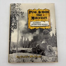 Pine Across the Mountain California’s McCloud River Railroad  Robert Hanft w/DJ picture