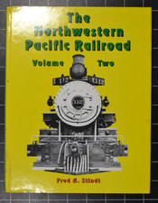 THE NORTHWESTERN PACIFIC - VOLUME TWO - FRED A. STINDT - SIGNED - FIRST PRINTING picture