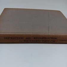 Destruction and Reconstruction 1955 Richard Taylor Longmans No Dust Cover picture