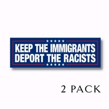 Keep the Immigrants Deport the Racists Anti Trump 2025 9