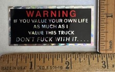 Vintage Warning Value Your Life Don’t F*** With This Truck Prism Decal Sticker picture