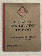 Very Rare 1912 Chicago Car Heating Company Catalogue No 12. Vapor Systems. picture