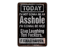 Today I'm Not Gonna Be An Metal Sign picture