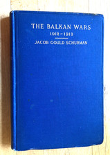 BALKAN WARS 1912-1913-TURKEY-J. SCHURMAN-1st Ed 1st Pr-1914-PRINCETON PRESS-MAPS picture