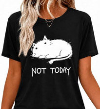 Not Today Print Funny T Shirt Short Sleeve Black S-234XL picture