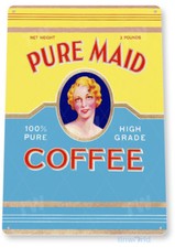 TIN SIGN Pure Maid Retro Coffee Sign Kitchen Cottage Café A153 picture