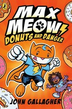 Max Meow Book 2: Donuts and Danger By John Gallagher picture