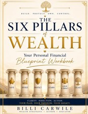 The Six Pillars of Wealth: Your Personal Financial Blueprint Workbook picture