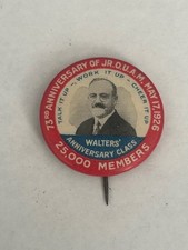 1926 73th ANNIVERSARY Jr.O.U.A.M. WALTERS' CLASS 25,000 MEMBER BUTTON PIN picture