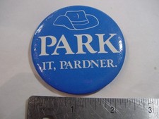 VTG POLITICAL PIN BUTTON - PARK IT PARDNER. picture
