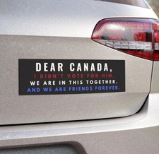 Dear Canada Car Magnet 10x3in & Bumper Sticker 11x3in Anti Trump picture