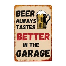 Beer Always Tastes Better in The Garage Sign Man Cave Decor Metal Beer Tin Signs picture