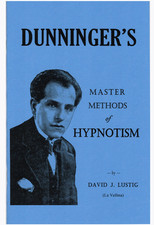 Dunninger's Master Methods of Hypnotism by David J. Lustig (