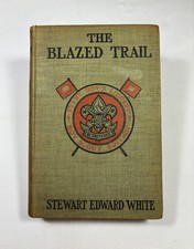 1913 THE BLAZED TRAIL BY STEWART EDWARD WHITE ~ EVERY BOY'S LIBRARY ~ TYPE II picture