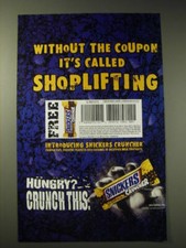 2001 Snickers Cruncher Candy Bar Ad - Without the coupon it's called shoplifting picture