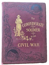 RARE The Confederate Soldier In the Civil War 1861-1865 1st Edition; 1895 picture