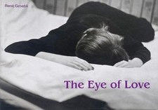 Rene Groebli The Eye of Love Signed Photo Book | 2017 Sturm & Drang picture