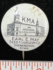 Antique Orig KMA Earl May SEED & NURSERY CO Pin Back Button Shenandoah Iowa 1899 picture