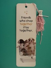 Friends Who Shop Together Stay Together Bookmark - NEW 7