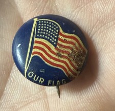 A103 Vintage “ Our Flag “ Pin Back Pinback Button picture