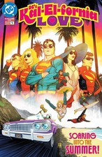 DC's KAL-EL-FORNIA LOVE #1 SUPERMAN FAMILY DC Comics 1st Print 2025 NM picture