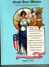 Collectors Guide & History -Grand Army Women: The GAR & Its Female Organizations picture