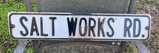 Vtg Salt Works Rd. Embossed Porcelain Metal Sign Retired 30