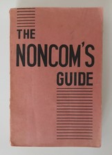 The Noncom's Guide 1952 7th Ed Korean War US Army NCO Military Handbook picture
