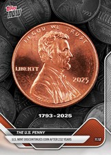 US Penny 1 Cent Discontinued 2025 Topps NOW Card In Hand picture