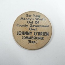 Wooden Nickel Political Campaign Johnny O’Brien Commissioner Vtg King County WA picture