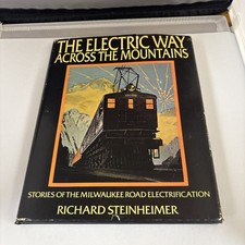 The Electric Way Across The Mountains Hardcover By Richard Steinheimer 1st Print picture
