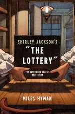 Shirley Jackson's the Lottery: The Authorized Graphic Adaptation by Miles Hyman picture