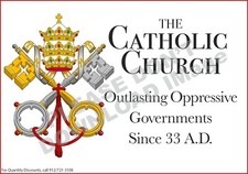 Catholic Church: Outlasting Oppressive Governments Car Magnet - 3.5