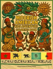 Moorish American Kids Adventure Coloring Book: Fun, Culture, and History for Age picture